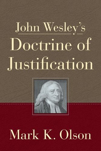 John Wesley's Doctrine Of Justification