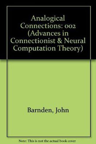 Advances in Connectionist and Neural Computation Theory Vol. 2: Volume Two: Analogical Connections