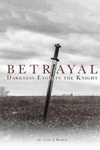 Cover image for Betrayal - Darkness Engulfs the Knight