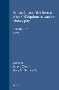 Cover image for Proceedings of the Boston Area Colloquium in Ancient Philosophy: Volume XXIII (2007)