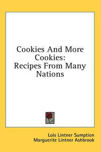 Cover image for Cookies and More Cookies: Recipes from Many Nations