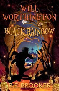 Cover image for Will Worthington and The Black Rainbow