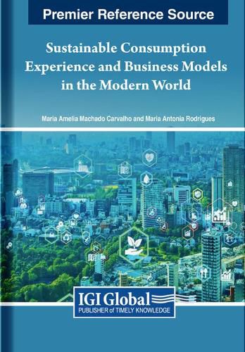 Cover image for Sustainable Consumption Experience and Business Models in the Modern World