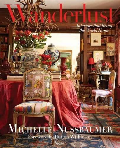 Cover image for Wanderlust: Interiors That Bring the World Home