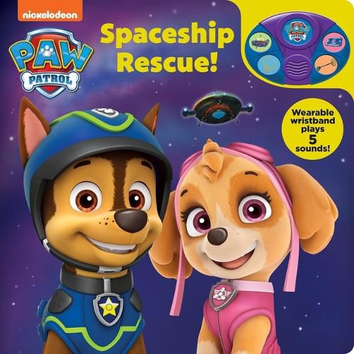 Nickelodeon Paw Patrol: Spaceship Rescue! Book and Wristband Sound Book