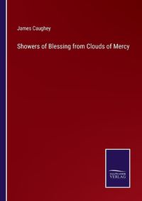 Cover image for Showers of Blessing from Clouds of Mercy