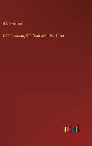 Cover image for Clemenceau, the Man and His Time