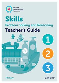 Cover image for Oxford International Skills: Problem Solving and Reasoning: Teacher's Guide 1 - 3