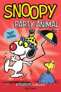 Cover image for Snoopy: Party Animal: A PEANUTS Collection