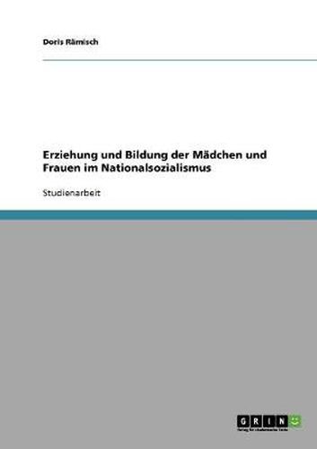 Cover image for Erziehung und Bildung der Madchen und Frauen im Nationalsozialismus