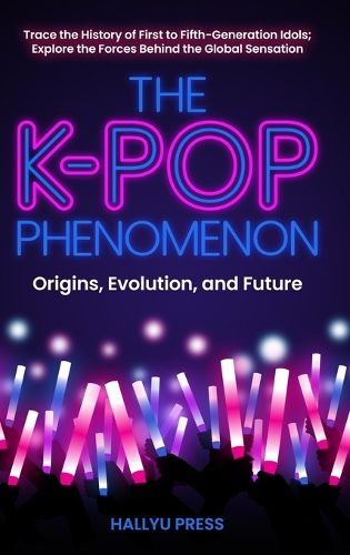 Cover image for The K-Pop Phenomenon