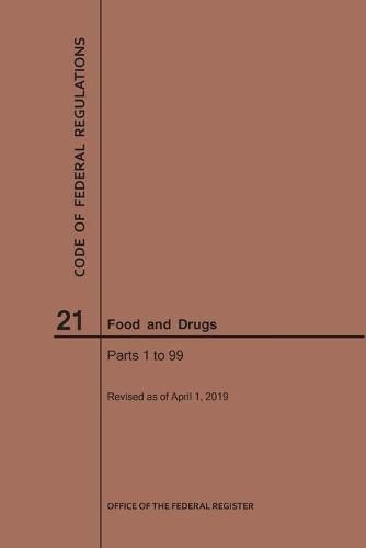 Cover image for Code of Federal Regulations Title 21, Food and Drugs, Parts 1-99, 2019