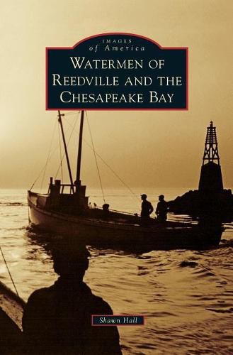 Cover image for Watermen of Reedville and the Chesapeake Bay