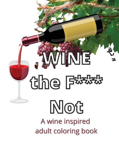 Cover image for Wine The F*** Not