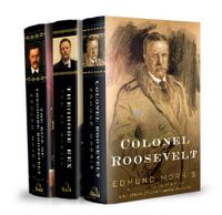 Cover image for Edmund Morris's Theodore Roosevelt Trilogy Bundle: The Rise of Theodore Roosevelt, Theodore Rex, and Colonel Roosevelt