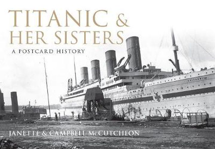 Cover image for Titanic and Her Sisters: A Postcard History