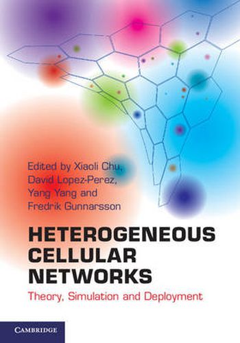 Cover image for Heterogeneous Cellular Networks: Theory, Simulation and Deployment