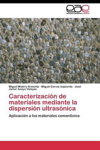 Caracterizacion de materiales mediante la dispersion ultrasonica