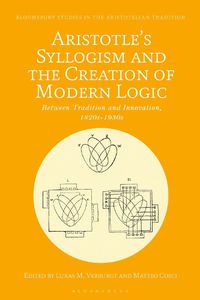 Cover image for Aristotle's Syllogism and the Creation of Modern Logic