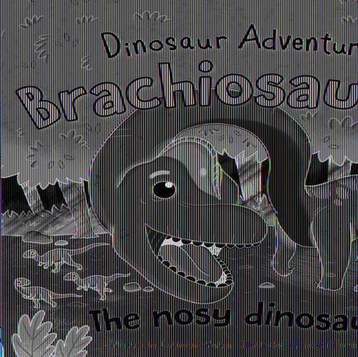 Brachiosaurus: The Nosy Dinosaur