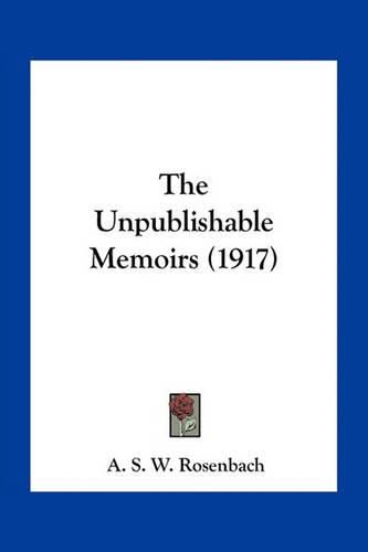 The Unpublishable Memoirs (1917)