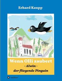 Cover image for Alwin, der fliegende Pinguin