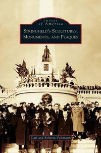 Cover image for Springfield's Sculptures, Monuments, and Plaques