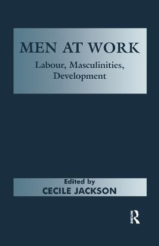 Cover image for Men at Work: Labour, Masculinities, Development