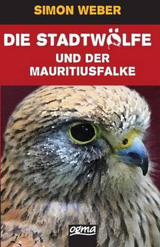 Cover image for Die Stadtwoelfe (Band 1): Der Mauritius-Falke