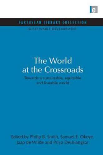 World at the Crossroads: Towards a sustainable, equitable and liveable world