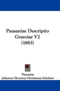 Cover image for Pausaniae Descriptio Graeciae V2 (1883)