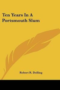 Cover image for Ten Years in a Portsmouth Slum