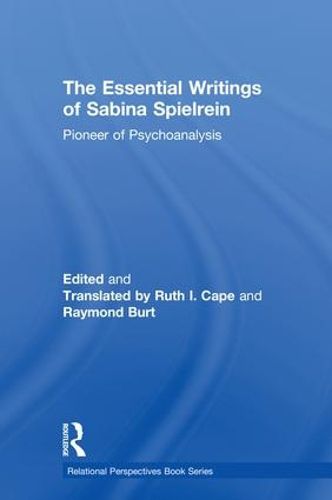 Cover image for The Essential Writings of Sabina Spielrein: Pioneer of Psychoanalysis