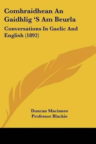 Cover image for Comhraidhean an Gaidhlig 's Am Beurla: Conversations in Gaelic and English (1892)