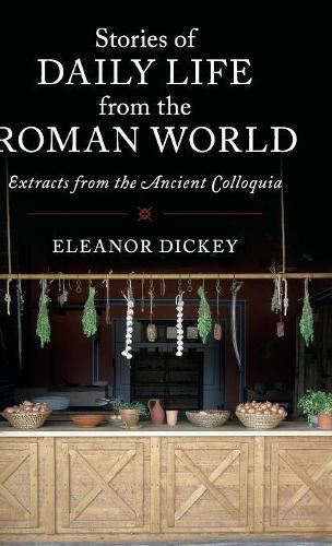 Cover image for Stories of Daily Life from the Roman World: Extracts from the Ancient Colloquia