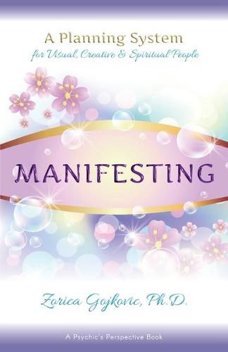 Cover image for Manifesting: A Planning System for Visual, Creative & Spiritual People