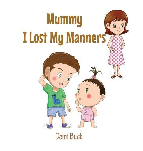 Cover image for Mummy I Lost My Manners