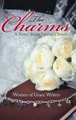 Cover image for The Charms: A Novel About Eternal Choices