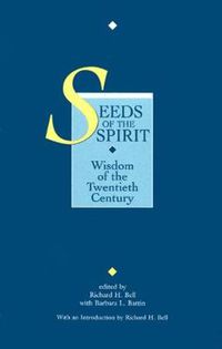 Cover image for Seeds of the Spirit: Wisdom of the Twentieth Century