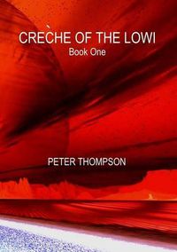 Cover image for Creche of the Lowi - Book One