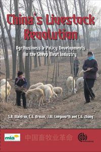 Cover image for China's Livestock Revolution: Agribusiness and Policy Developments in the Sheep Meat Industry