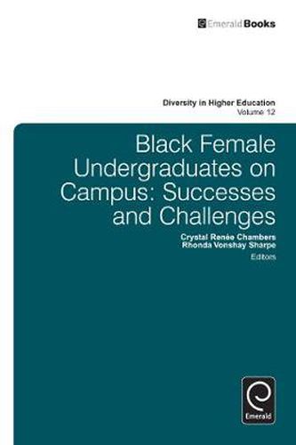 Cover image for Black Female Undergraduates on Campus: Successes and Challenges