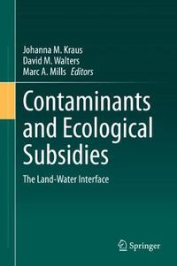 Cover image for Contaminants and Ecological Subsidies: The Land-Water Interface