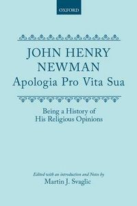 Cover image for Apologia Pro Vita Sua: Being a History of His Religious Opinions