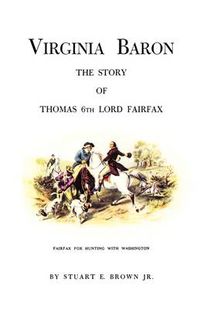 Cover image for Virginia Baron: The Story of Thomas 6th Lord Fairfax