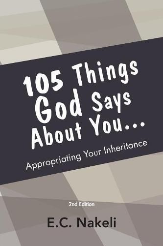 Cover image for 105 Things God Says About You: Appropriating your inheritance