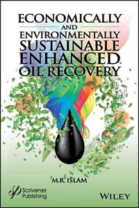 Cover image for Economically and Environmentally Sustainable Enhanced Oil Recovery