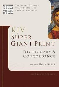 Cover image for KJV Super Giant Print Dictionary & Concordance