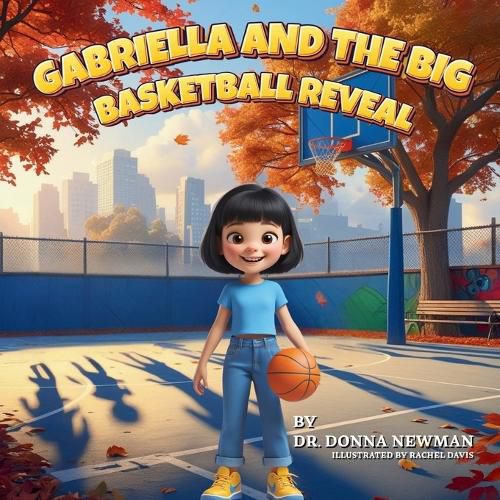 Cover image for Gabriella And The Big Basketball Reveal