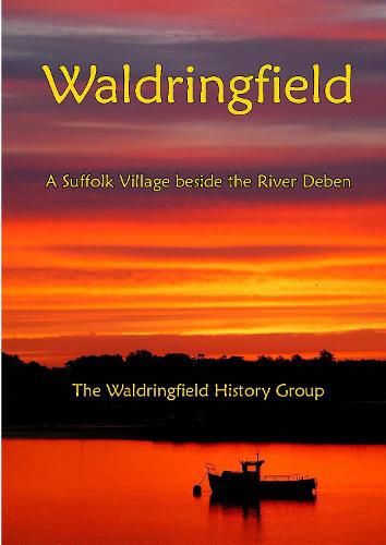 Cover image for Waldringfield: A Suffolk Village beside the River Deben